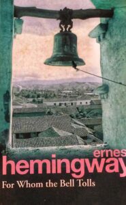 For Whom The Bell Tolls By Ernest Hemingway