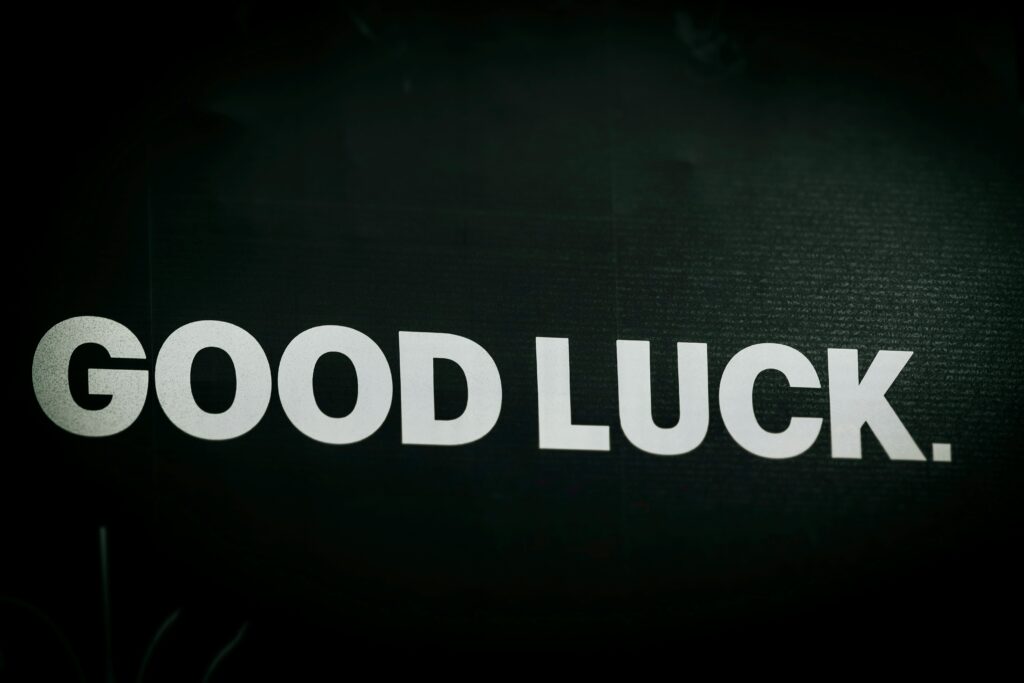 Good luck
